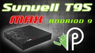 2019 Sunvell T95 Max Allwinner H6 Quad Core Android 9 Pie 6K UHD TV Box [upl. by Eckardt]