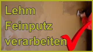 Lehm Feinputz aufbringen  Ohne Risse beim Trocknen [upl. by Anema]