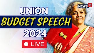 Union Budget 2024 LIVE  Nirmala Sitharaman Budget Speech LIVE  Budget 2024 In Parliament  N18L [upl. by Aikemot]