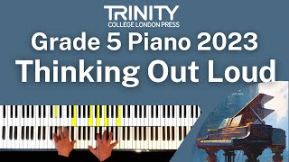 TRINITY Grade 5 Piano 2023  Thinking Out Loud Ed Sheeran Sheeran amp Wadge arr Hussey [upl. by Aveline]