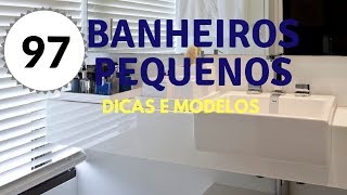 BANHEIROS PEQUENOS 97 MODELOS INCRÍVEIS PARA SE INSPIRAR [upl. by Janella]