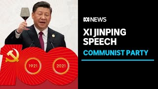 IN FULL Xi Jinping speaks at 100th anniversary of Chinese Communist Party  ABC News [upl. by Tomkins]