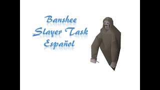 Banshee  Slayer Task OSRS Español [upl. by Wilkins]