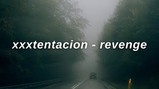 xxxtentacion  revenge lyrics [upl. by Missie]