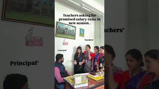 Teachers asking for promised salary raise in new session 🥲vitalshorts funnyvideo ytshorts [upl. by Glynis]