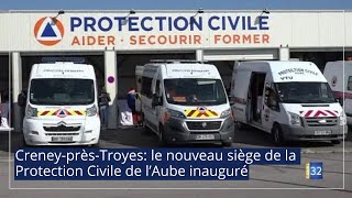 CreneyprèsTroyes le nouveau siège de la Protection Civile de l’Aube inauguré JT Canal32 070322 [upl. by Yelah]