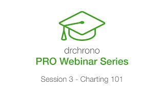 Webinar Charting 101  drchrono EHR [upl. by Tifanie]