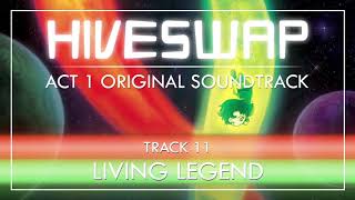 HIVESWAP ACT 1 OST  011 Living Legend [upl. by Maggs]