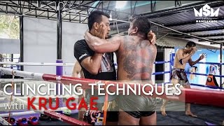 Clinching Techniques with Kru Gae  Namsaknoi Muay Thai [upl. by Yedok]