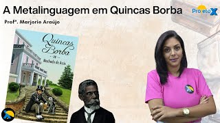 A METALINGUAGEM em QUINCAS BORBA  LIVRO UERJ 2º EQ  Prof MÁRJORIE ARAÚJO  Ao Vivo [upl. by Ansell]