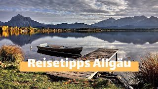 Allgäu Reise Sehenswürdigkeiten  Seen amp Schlösser im Allgäu Bayern [upl. by Lirrad]