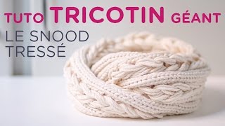 Tuto tricotin  le snood tressé  Loom knit a big snood [upl. by Liamaj200]