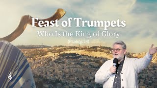 Sermon Feast of Trumpets  Who is the King of Glory [upl. by Norrek]