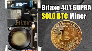 The Legendary BITAXE 401 SUPRA Solo Bitcoin Miner  Setup Power [upl. by Aicat435]