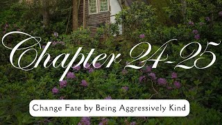 Chapter 2425  Change Fate by being Aggressively Kind [upl. by Igal819]