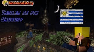 Trailer de fin Uruguay  Nations glory blue  Episode bonus saison 1 MINECRAFT [upl. by Virnelli]