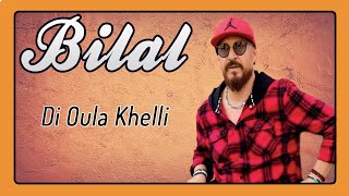 Cheb Bilal  Di Ola Khelli [upl. by Kinghorn]