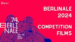 Berlinale 2024  Competition Films of the 74th International Berlin Film Festival [upl. by Ennaus984]