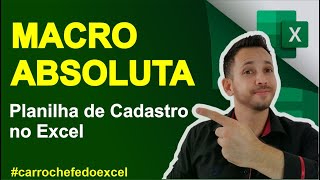 MACRO ABSOLUTA Passo a Passo Como Criar uma Planilha de Cadastro no Excel [upl. by Notserp818]