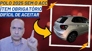 VW POLO 2025 SEM O ACC PILOTO AUTOMÁTICO ADAPTATIVO ÍTEM IMPORTANTE DIFÍCIL DE ACEITAR [upl. by Prichard]