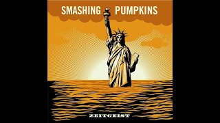 The Smashing Pumpkins Zeitgeist FULL ALBUM  bonus tracks with remixed vocal edit NOT MINE [upl. by Meldon415]