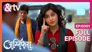 Ragini का Rowdy अवतार  Agnifera  Full Ep1  Ankit Gera Mohak Khurana  andtvchannel [upl. by Othe376]