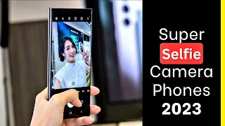 Top 5 Sefie Camera Phones 2023  High Resolution Selfie Camera Phones [upl. by Oremo]