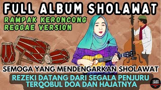 🔴 LIVE FULL SHOLAWAT RAMPAK KRONCONG REGGAE KENTRUNG SEMOGA REZEKI BERLIMPAH RUAH QOBUL DOADOANYA [upl. by Llig]