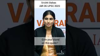 Give your stand on this quote UPSC mock interview Srishti Dabas AIR 06 UPSC 2023 upsc ips ias [upl. by Aidole]