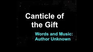 Canticle of the Gift  Various Authors [upl. by Caleb]