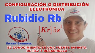 RUBIDIO Z37  CONFIGURACIÓN O DISTRIBUCIÓN ELECTRÓNICA [upl. by Yleoj]