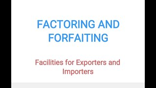 Facilities for exporters amp importers BFM chapter 5 part3 Factoring and Forfaiting caiib [upl. by Hirai286]