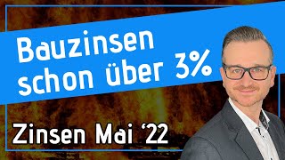 Bauzinsen schon über 3  Zinsentwicklung Mai 2022  Analyse und Prognose [upl. by Herzog]