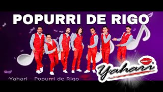 Yahari  Popurri de Rigo Audio Oficial [upl. by Ahtilat]