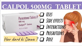 Calpol 500mg Tablet  Uses amp sides Effects  Dose and Interaction [upl. by Nahsin]