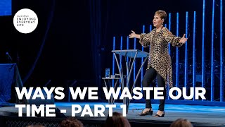 Ways We Waste Our Time  Part 1  Joyce Meyer  Enjoying Everyday Life [upl. by Eelirem]