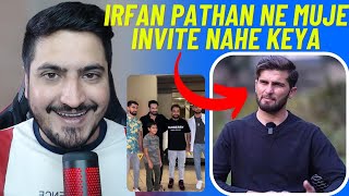 Shaheen Afridi on Pak Media Irfan Pathan Ne Muje Q Invite Nahe Keya Party Par [upl. by Orten]