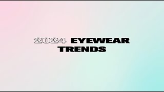 2024 Eyewear Trends  Firmoocom [upl. by Kitrak]