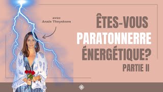 Paratonnerre Énergétique  partie II [upl. by Sivatco]