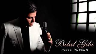 Hasan Dursun  Bilal Gibi  İlahi [upl. by Lionel375]