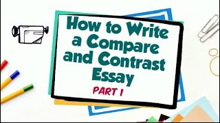 How to Write a Compare and Contrast Essay  Part 1 [upl. by Aisila]