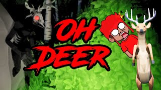 A Deer Hunting HORROR GAME   OH DEER [upl. by Shelbi]