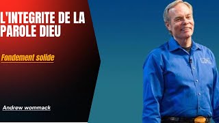 LINTÉGRITÉ DE LA PAROLE DE DIEU fondement solide  Andrew Wommack [upl. by Bowra]