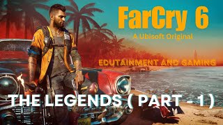 Far Cry 6  Walkthrough  The Legends  Part  1  Edutainment and Gaming  Full HD [upl. by Judenberg251]