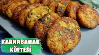 KARNABAHAR KÖFTESİ TARİFİ NASIL YAPILIR 🔝 HERKES BU KARNABAHARI YAPACAK👌Cauliflower Fritters Recipe [upl. by Eimas]