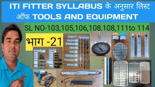 List of tools and equipment ITI FITTER SYLLABUS SL NO103105106108109111to114part21 [upl. by Keeryt]