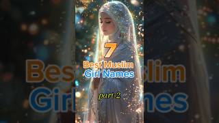 7 MOST BEAUTIFUL Muslim girls names shorts muslim islam name [upl. by Efioa]