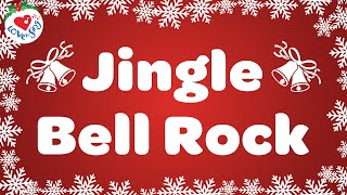 Jingle Bell Rock with Lyrics  Love to Sing Christmas Songs and Carols 🎁🎄 [upl. by Ibrek]