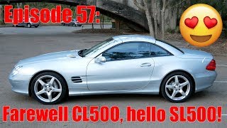 Farewell CL500  Hello SL500  Episode 57 [upl. by Saloma776]