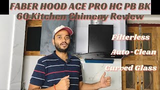 Faber HOOD ACE PRO HC PB BK 60 Kitchen Chimney Review  EXPLAINED Filterless vs Filter Chimney [upl. by Aihsercal900]